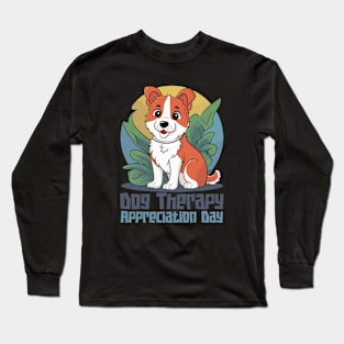 Dog Therapy Appreciation Day – April Long Sleeve T-Shirt